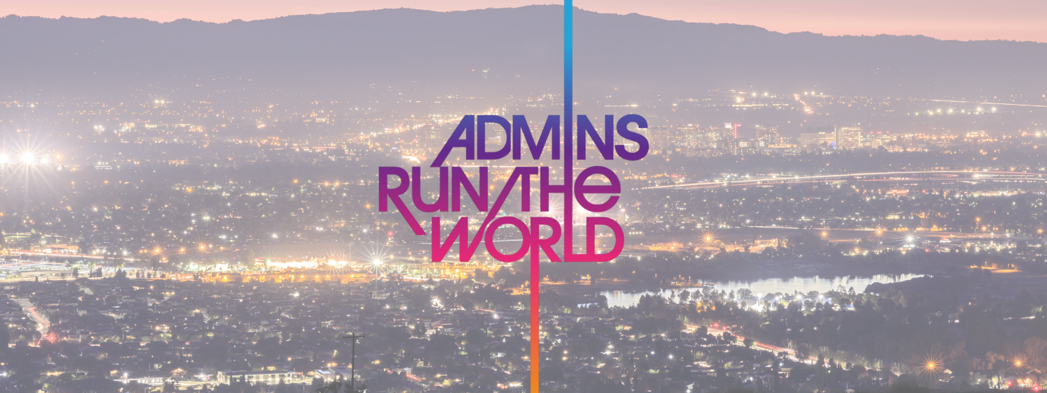 Admins Run the World Breakfast - San Jose